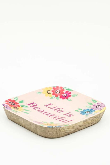 Decorative Plate/Trinket Dish Mango Wood Life is beautiful 10x10cm